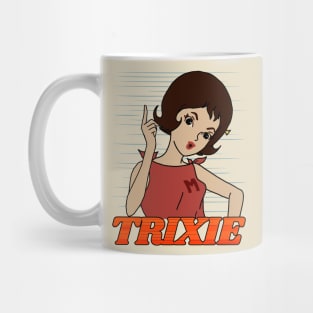 Go Trixie Go! Mug